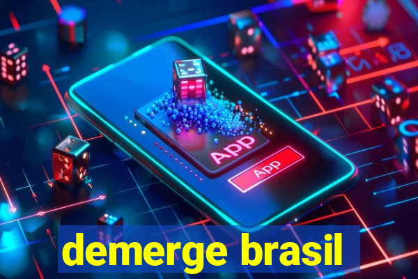 demerge brasil